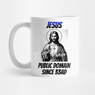 Jesus: In the Public Domain Since 33AD Mug